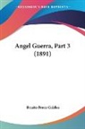 Benito Perez Galdos - Angel Guerra, Part 3 (1891)