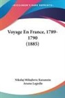 Nikolaj Mihajlovic Karamzin - Voyage En France, 1789-1790 (1885)