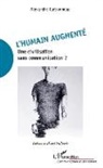 Alexandre Carbonneau - L'humain augmenté