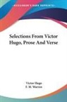 Victor Hugo, F. M. Warren - Selections From Victor Hugo, Prose And Verse