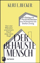 Kurt E Becker, Kurt E. Becker - Der behauste Mensch