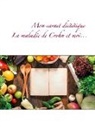 Cédric Menard - Mon carnet diététique : la maladie de Crohn et moi...