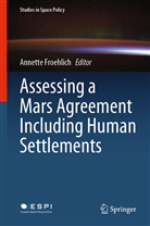 Annett Froehlich, Annette Froehlich - Assessing a Mars Agreement Including Human Settlements