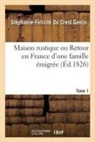 Stéphanie-Félicité Du Crest Genlis, Genlis-S F D C - Maison rustique ou retour en