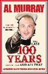 Al Murray, Murray Al - The Last 100 Years (give or take) and All That