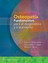 Christopher Amen, Denise Burns, Eileen Digiovanna - Osteopatia. Fundamentos Para El Diagnostico Y El Tratamiento
