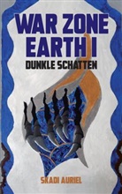 Skadi Auriel, Skadi Auriel - War Zone Earth I: Dunkle Schatten