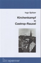 Ingo Spitzer - Kirchenkampf in Castrop-Rauxel