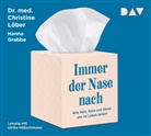 Hanna Grabbe, Christine Löber, Christine (Dr. med. Löber, Christine (Dr. med.) Löber, Ulrike Hübschmann - Immer der Nase nach, 4 Audio-CD (Hörbuch)