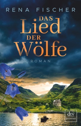 Rena Fischer - Das Lied der Wölfe - Roman
