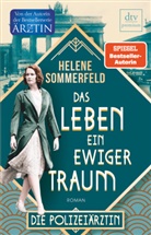 Helene Sommerfeld - Polizeiärztin Magda Fuchs - Das Leben, ein ewiger Traum