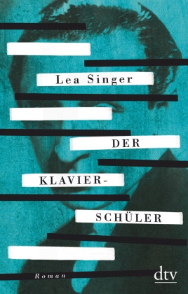 Lea Singer - Der Klavierschüler Roman