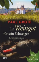 Paul Grote - Ein Weingut für sein Schweigen