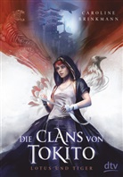 Caroline Brinkmann, Katharina Netolitzky - Die Clans von Tokito - Lotus und Tiger