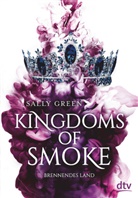 Sally Green - Kingdoms of Smoke - Brennendes Land