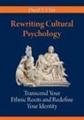 David Y. F. Ho - Rewriting Cultural Psychology