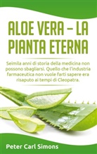 Peter Carl Simons - Aloe Vera - la pianta eterna