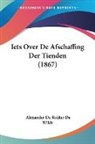 Alexander De Ruijter De Wildt - Iets Over De Afschaffing Der Tienden (1867)