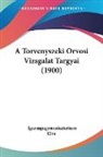 Igazsagugyminiszterium Kir+ - A Torvenyszeki Orvosi Vizsgalat Targyai (1900)