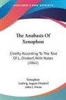 Ludwig August Dindorf, John J. Owen, Xenophon - The Anabasis Of Xenophon