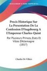 Charles De Villers - Precis Historique Sur La Presentation De La Confession D'Augsbourg A L'Empereur Charles-Quint