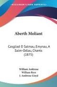 William Ambrose, J. Ambrose Lloyd, William Rees - Aberth Moliant Casgliad O Salmau, Emynau, A Salm-Odlau, Chants (1875)