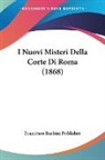 Francesco Barbini Publisher - I Nuovi Misteri Della Corte Di Roma (1868)