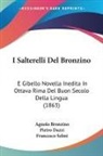 Agnolo Bronzino, Pietro Dazzi, Francesco Selmi - I Salterelli Del Bronzino