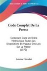 Antoine Giboulot - Code Complet De La Presse