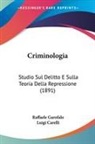 Luigi Carelli, Raffaele Garofalo - Criminologia