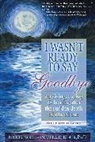 Pamela Blair, Pamela D Blair, Brook Noel, Noel Brook - I Wasn't Ready to Say Goodbye