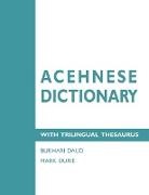Bukhari Daud, Mark Durie - Acehnese Dictionary with Trilingual Thesaurus