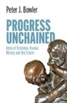 Peter J Bowler, Peter J. Bowler, Peter J. (Queen's University Belfast) Bowler, Peter J. (Queen''s University Belfast) Bowler - Progress Unchained