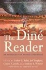 Esther G Belin, Esther G. Belin, Jeff Berglund, Connie A Jacobs, Connie A. Jacobs, Anthony K Webster... - The Diné Reader
