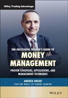 A Unger, Andrea Unger - Successful Trader''s Guide to Money Management