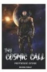 Cosmic, Professor Cosmic - The Cosmic Call: Metaphysics, Spirituality
