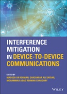 Ghazanfar Ali Safdar, Ghazanfar Rehman Chaudhry Ali Safdar, Mohammad Asad Rehman Chaudhry, Ur Rehman, M Ur Rehman, Masood Ur Rehman... - Interference Mitigation in Device-To-Device Communications