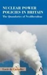 Lucie de Carvalho - Nuclear Power Policies in Britain