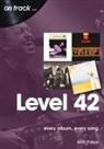 Matt Phillips - Level 42: Every Album, Every Song