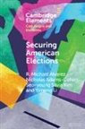 Nicholas Adams-Cohen, Nicholas (Stanford University Adams-Cohen, R Michael Alvarez, R. Michael Alvarez, R. Michael (California Institute of Techn Alvarez, R. Michael (California Institute of Technology) Alvarez... - Securing American Elections