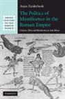 Arjan Zuiderhoek, Arjan (Universiteit Gent Zuiderhoek, Zuiderhoek Arjan - The Politics of Munificence in the Roman Empire