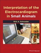 Na Schroeder, Nick A. Schroeder - Interpretation of the Electrocardiogram in Small Animals