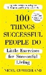 Nigel Cumberland - 100 Things Successful People Do