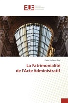Paulo Linhares Dias - La Patrimonialité de l'Acte Administratif