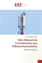 Patrice BONDO  MUTEBA, Patrice BONDO MUTEBA - Mini Manuel de l'Introduction aux Télécommunications