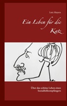 Lutz Mayers - Ein Leben für die Katz