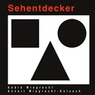 Andr Wieprecht, André Wieprecht, Annett Wieprecht-Kotzsch - Sehentdecker