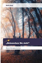 Mark Sarg - "Belauschen Sie sich!"
