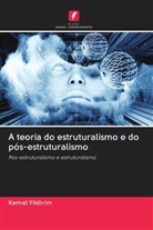 Kemal Yildirim - A teoria do estruturalismo e do pós-estruturalismo