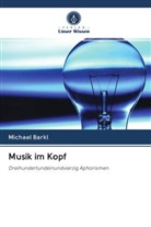 Michael Barkl - Musik im Kopf